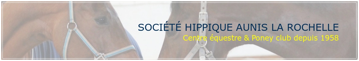 SOCIÉTÉ HIPPIQUE AUNIS LA ROCHELLE